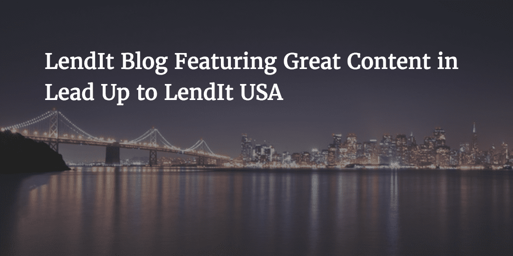 LendIt_USA_LendIt_Blog_Content