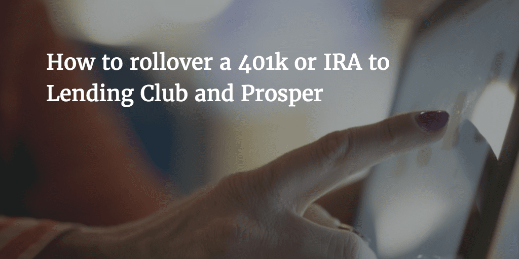 Rollover_IRA_To_LendingClub_Prosper